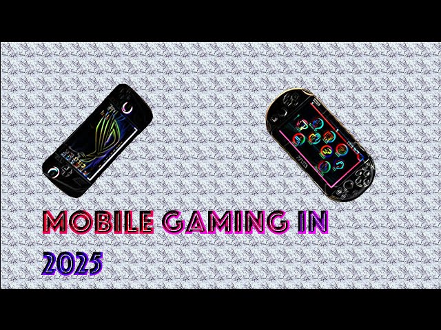 Mobile Gaming In 2025