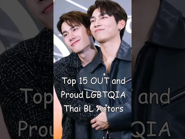 Top 15 OUT and Proud LGBTQIA Thai BL Actors #blrama #blactor #thaibl