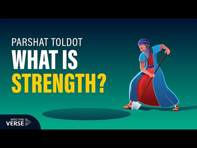 What is True Strength? | Parshat Toldot | Into the Verse Podcast