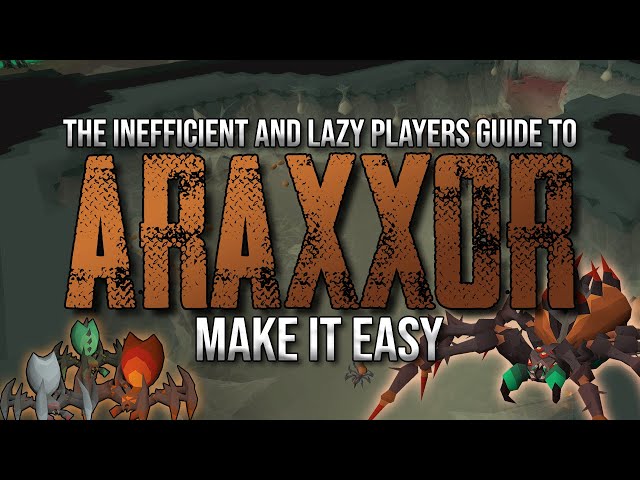 ARAXXOR: The Inefficient and Lazy Players Guide