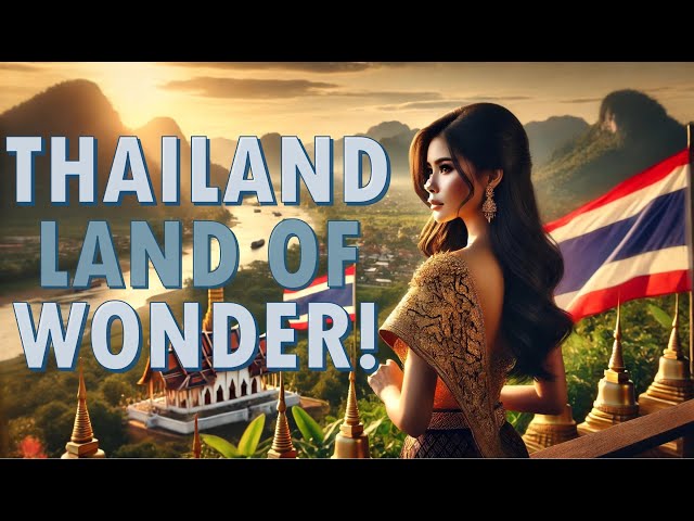 Thailand Land Of Wonder |Thailand Land Of Smiles | Travel Guide: