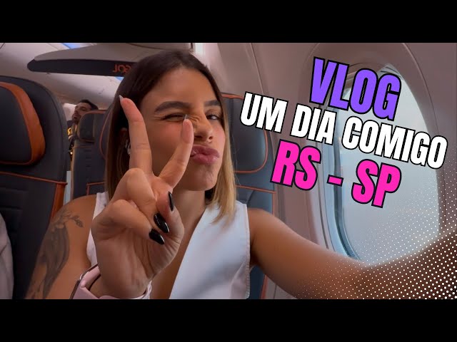 VLOG: um dia comigo do RS para SP