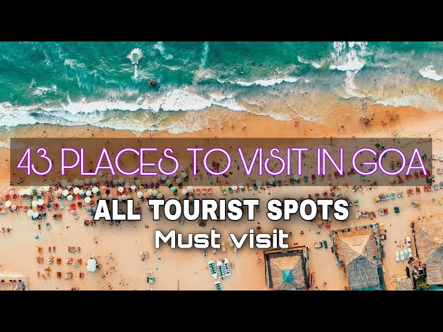 Top 43 places to visit in Goa | Goa tourism