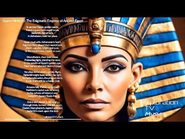 Queen Nefertiti: The Enigmatic Empress of Ancient Egypt