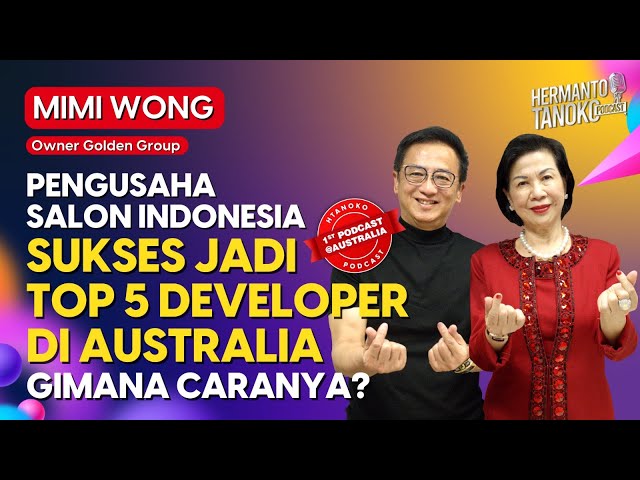 START BROKER PROPERTY, ANAK & SUAMI SAKIT, KINI PORTOFOLIO 5 BILION AUD (=50T) - Mimi Wong | Part 1