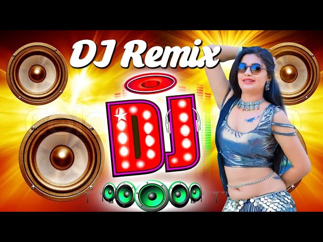 NEW DJ REMIX SONG HINDI HARD BASS DJ GANA DJ DJ SONG DJ SONG DJ REMIX DJ JUKEBOX