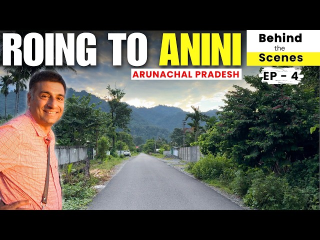 EP - 4 BTS Roing to Anini | Behind the Scenes | Going to Dibang Valley, Arunachal Pradesh