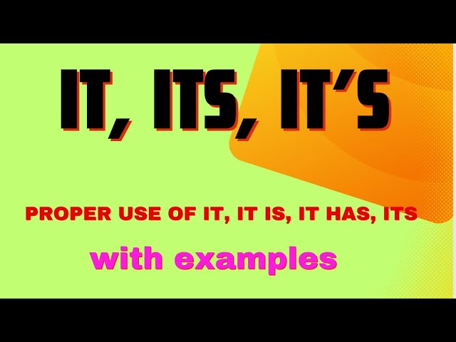 IT vs ITS vs  IT’S - Difference with Examples. RULES HOW TO USE IT, ITS,  IT’s with examples