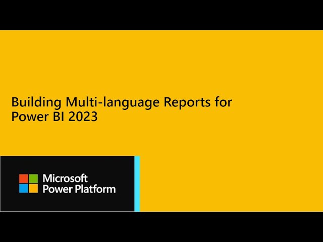 Power BI Dev Camp Session 30 - Building Multi language Reports for Power BI in 2023