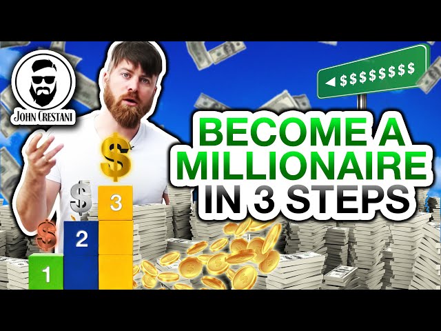 3 Steps To Become A Millionaire (EXACTLY How I Did It)