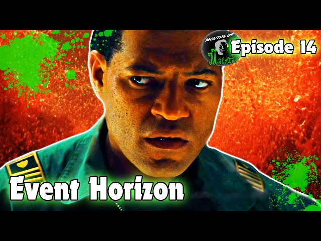 Event Horizon (1997) | Mouths of Madness Podcast