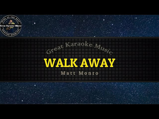 Walk Away (KARAOKE) Matt Monro