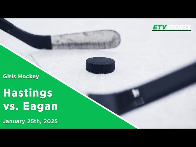 Eagan Girls Hockey vs. Hastings