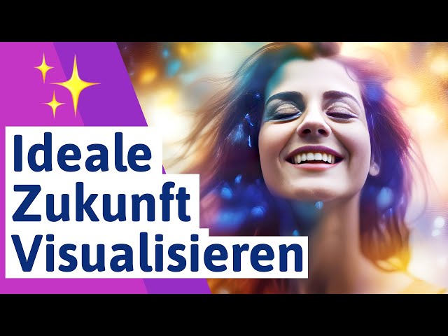 🟣 Ideale Zukunft manifestieren Meditation - Visualisierung zum Manifestieren