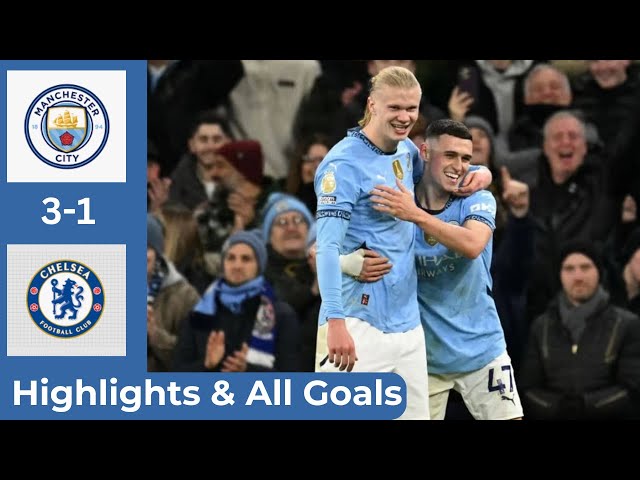 Manchester City vs Chelsea 3-1 ALL GOALS & HIGHLIGHTS || Premier League 24/25!