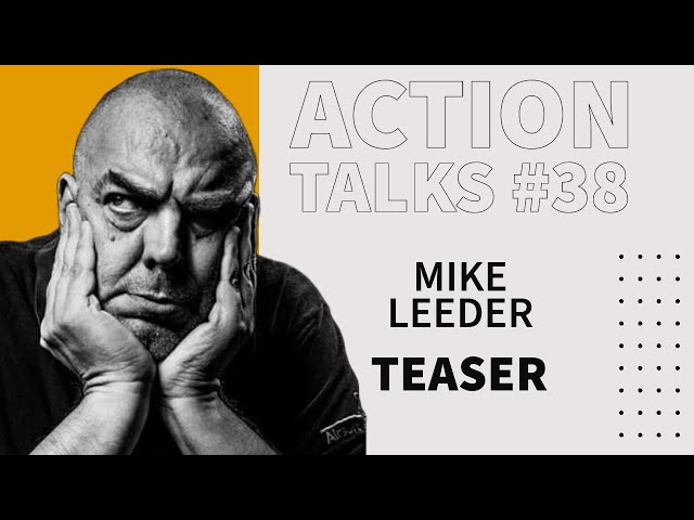 Action Talks Episode #38 Teaser - Mike Leeder