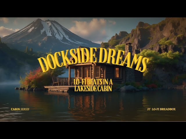 Dockside Dreams: Lo-Fi Beats in a Lakeside Cabin