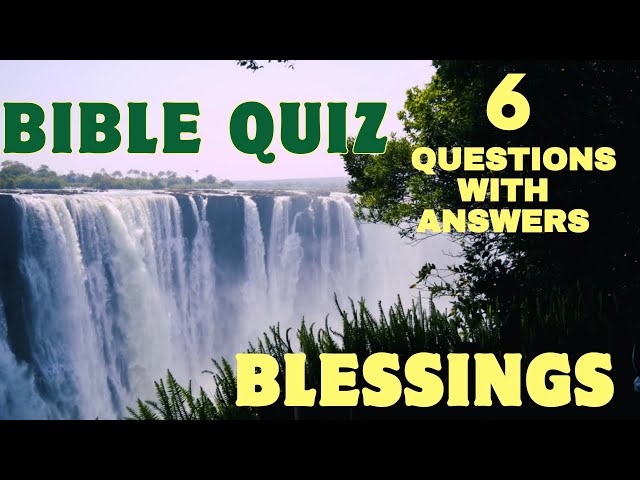 6 QUESTIONS | BLESSINGS OF GOD | BIBLE KNOWLEDGE | BIBLE VERSES | BIBLE QUIZ | BIBLE STUDY WISDOM