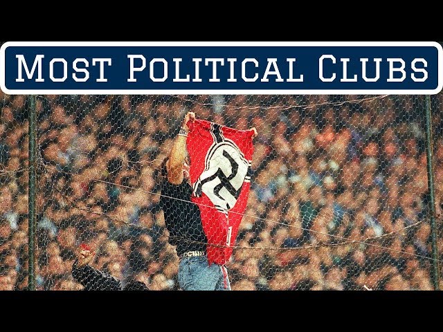 7 Most Political Football Clubs