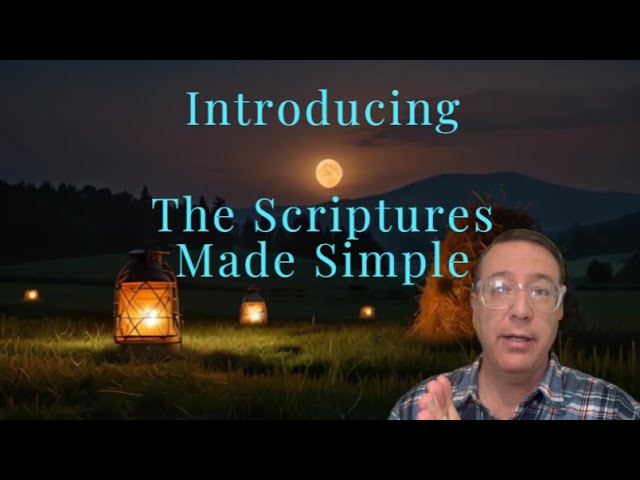 Scriptures Made Simple Channel Introduction