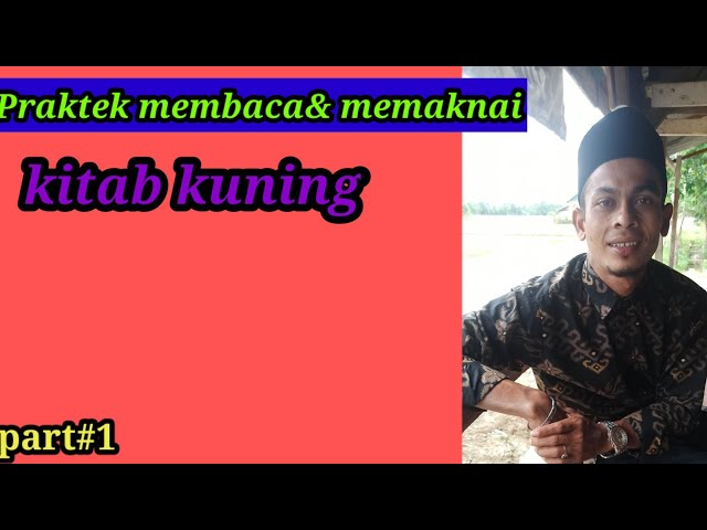 Praktek Membaca Dan Memaknai Kitab Kuning Part 10