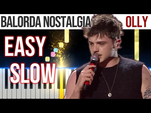 Balorda Nostaliga - Olly - SANREMO 2025 - EASY SLOW Piano Tutorial with Melody + Chords + Bass🎹4K🤙