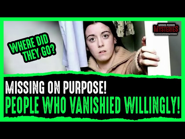 MISSING ON PURPOSE! People Who VANISHED WILLINGLY!