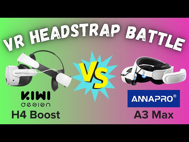 Kiwi Design H4 Boost VS ANNAPRO A3 Max Head Straps for Meta Quest 3 & 3s - VR Head Strap Battle