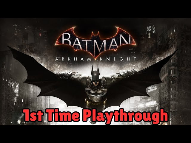 Batman: Arkham Knight 1st Time Playthrough – Ep. 4🦇🔥