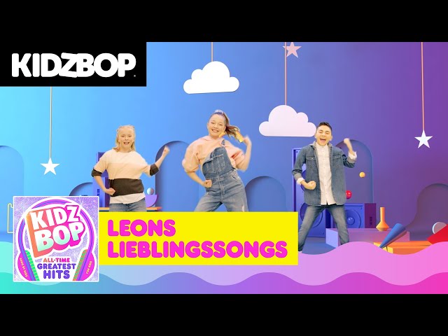 KIDZ BOP Leons Lieblingssongs auf KIDZ BOP All-Time Greatest Hits! [Episode 10]