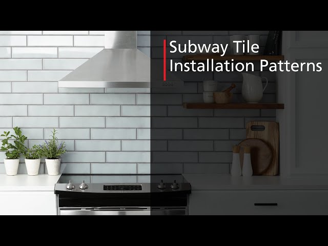 Top 4 Subway Tile Installation Patterns