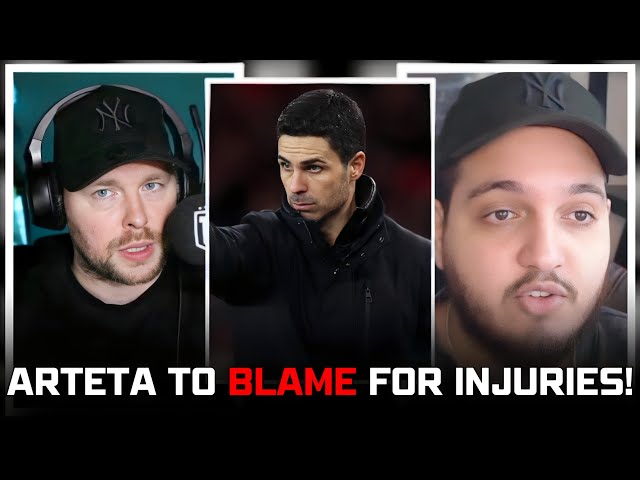 Should Arteta Be BLAMED For Arsenal's INJURIES!