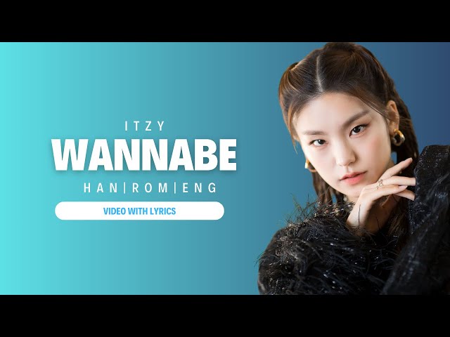 ITZY 'Wannabe' Lyrics | HANGUL | ROMANIZED | ENGLISH |