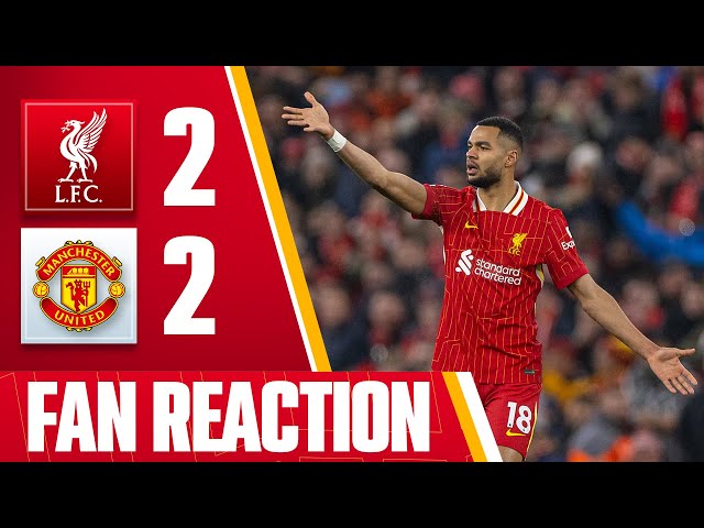 LIVERPOOL 2-2 MANCHESTER UNITED | Fan Reactions!