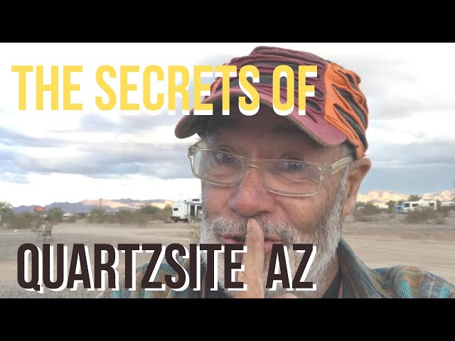 THE SECRETS OF QUARTZSITE AZ / RV LIFE