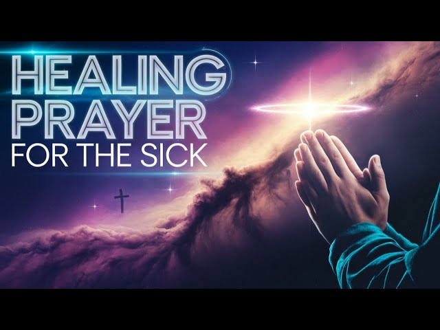 Healing Prayer for the Sick