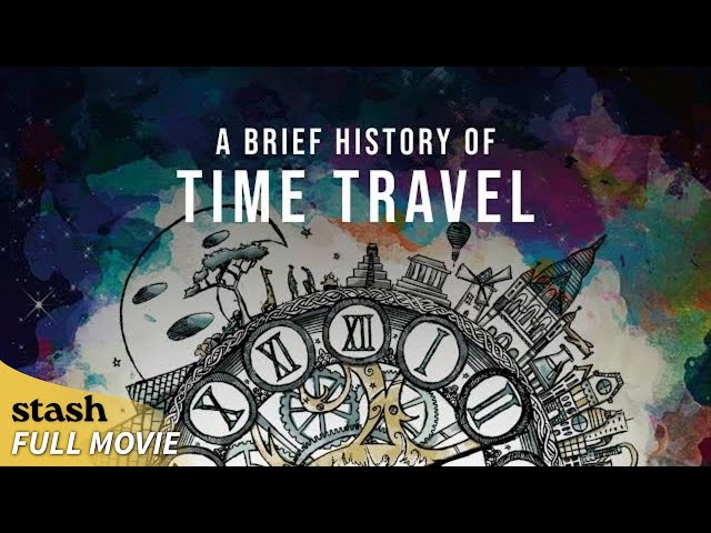 A Brief History of Time Travel | Documentary | Full Movie