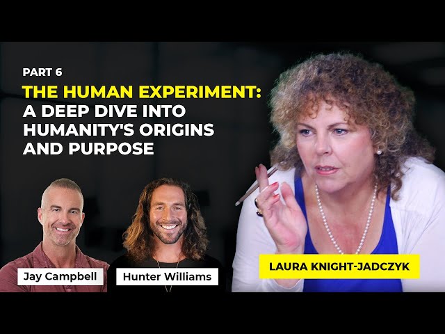 The Human Experiment: A Deep Dive Into Humanity’s Origins and Purpose with Laura Knight-Jadczyk