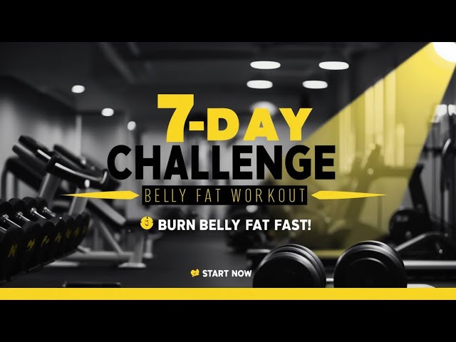 7-Day Belly Fat Workout Challenge