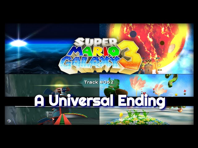 ♫ A Universal Ending ♫ - Super Mario Galaxy 3 UST.