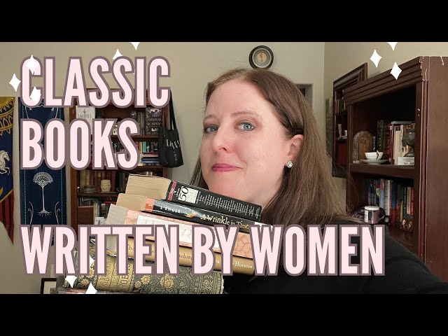 Classics Written by Women (novels, plays, philosophy, poetry, short stories)