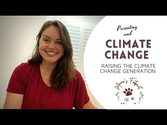 Parenting and Climate Change: Raising the Climate Change Generation