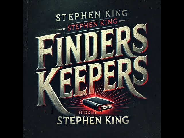 King Stephen. (NOT AI) Finders Keepers. Audiobook. Part four (missing final audiobook fragment)