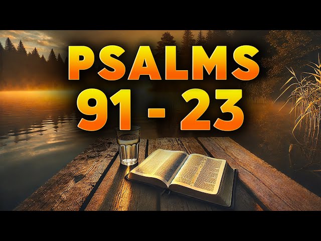 Psalm 91 - Psalm 23 | Most powerful Prayers with Teachings