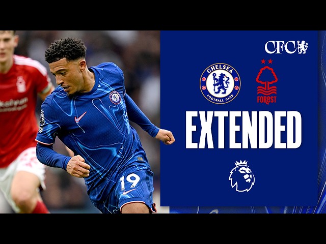 Chelsea 1-1 Nottingham Forest | MADUEKE levels in Forest deadlock | HIGHLIGHTS - Extended | PL 24/25