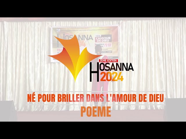 Hosana 2024 - Né pour briller dans l'amour de Dieu  / Je rends grâce à l'Amour de Dieu