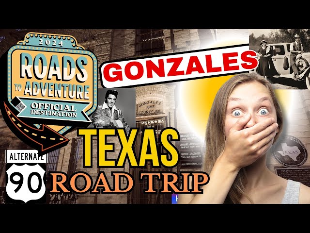 Roads To Adventure in Gonzales on US 90A Through Texas