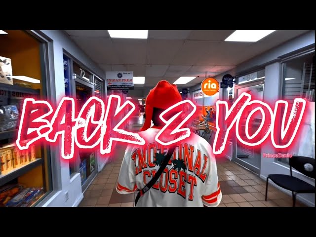 Prince Davio - bAcK 2 yOu (Official Music Video)