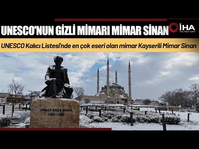 UNESCO'nun Gizli Mimarı Mimar Sinan