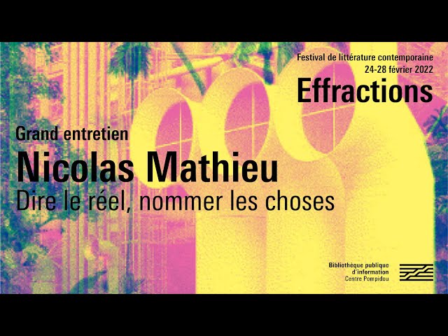 Nicolas Mathieu – Dire le réel, nommer les choses